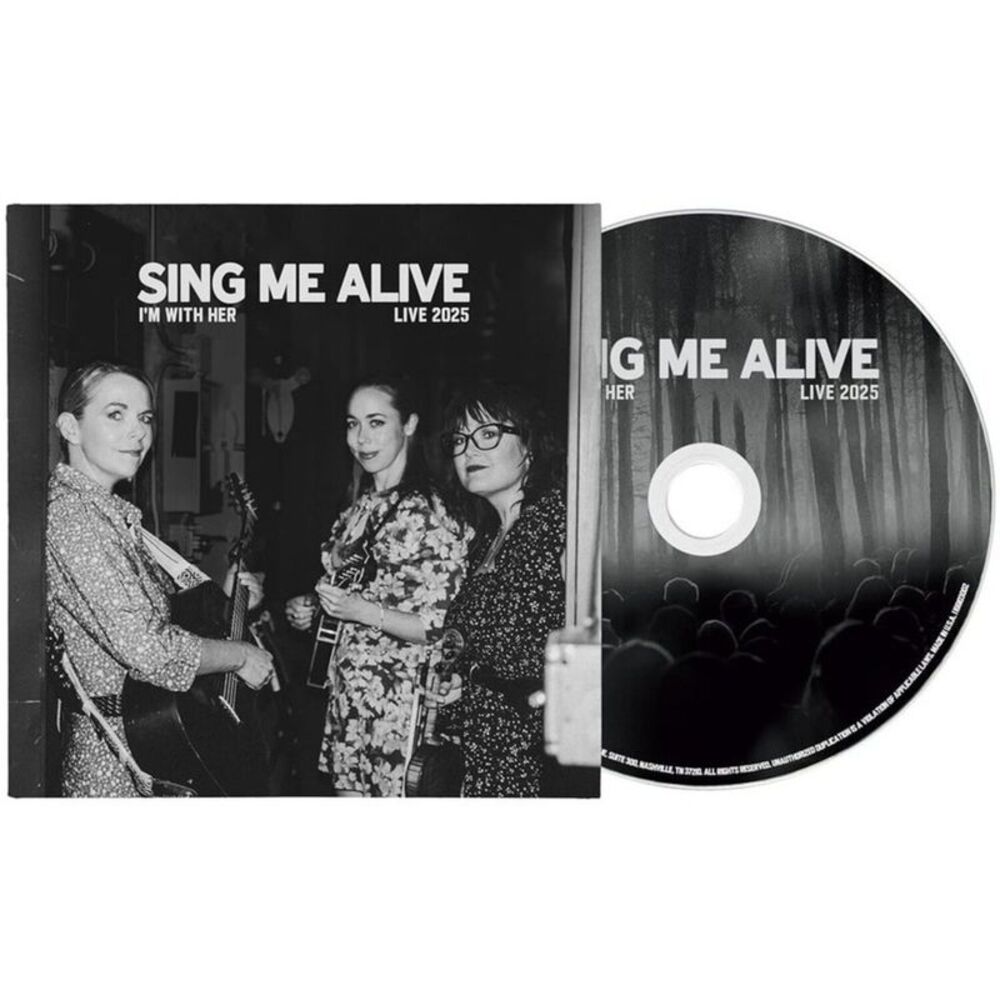 I'm with Her - Sing Me Alive  CD